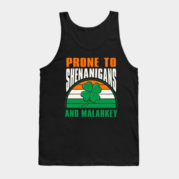 Prone To Shenanigans And Malarkey Tank Top by Astramaze